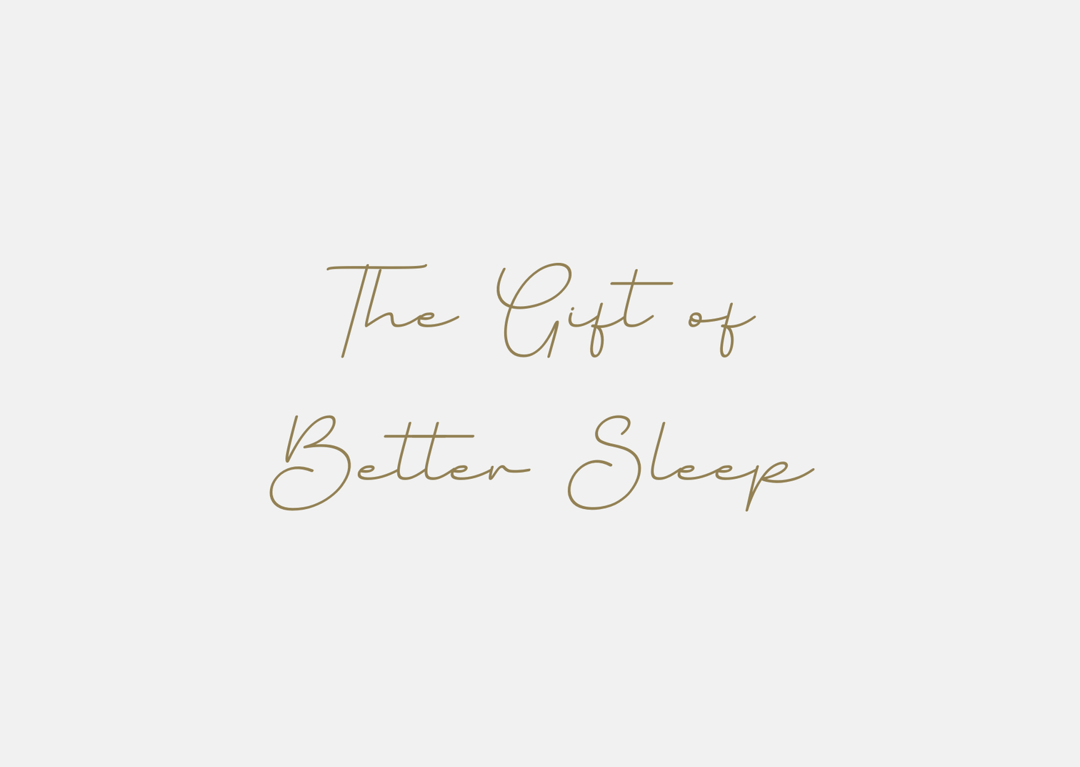 The Gift of Better Sleep